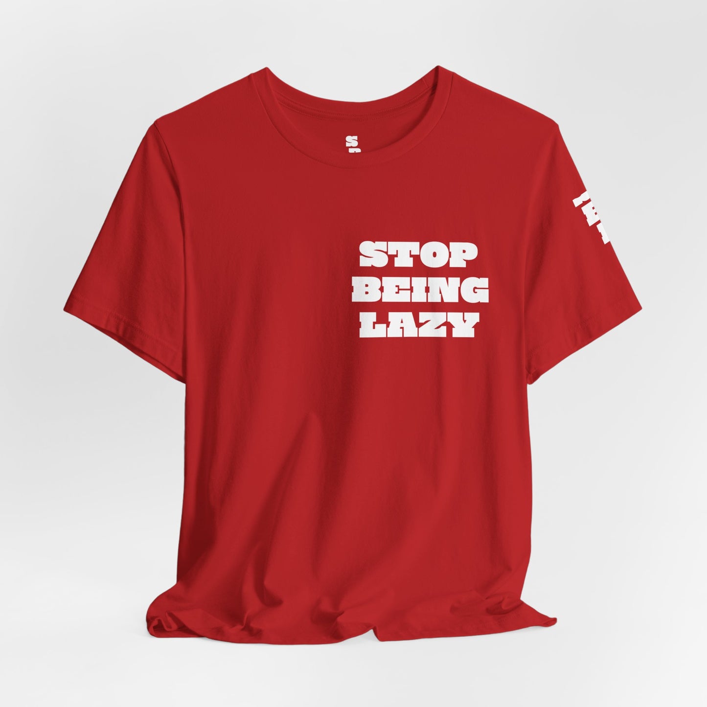 STOP BEING LAZY "JOIN THE MOVEMENT" T-SHIRTS