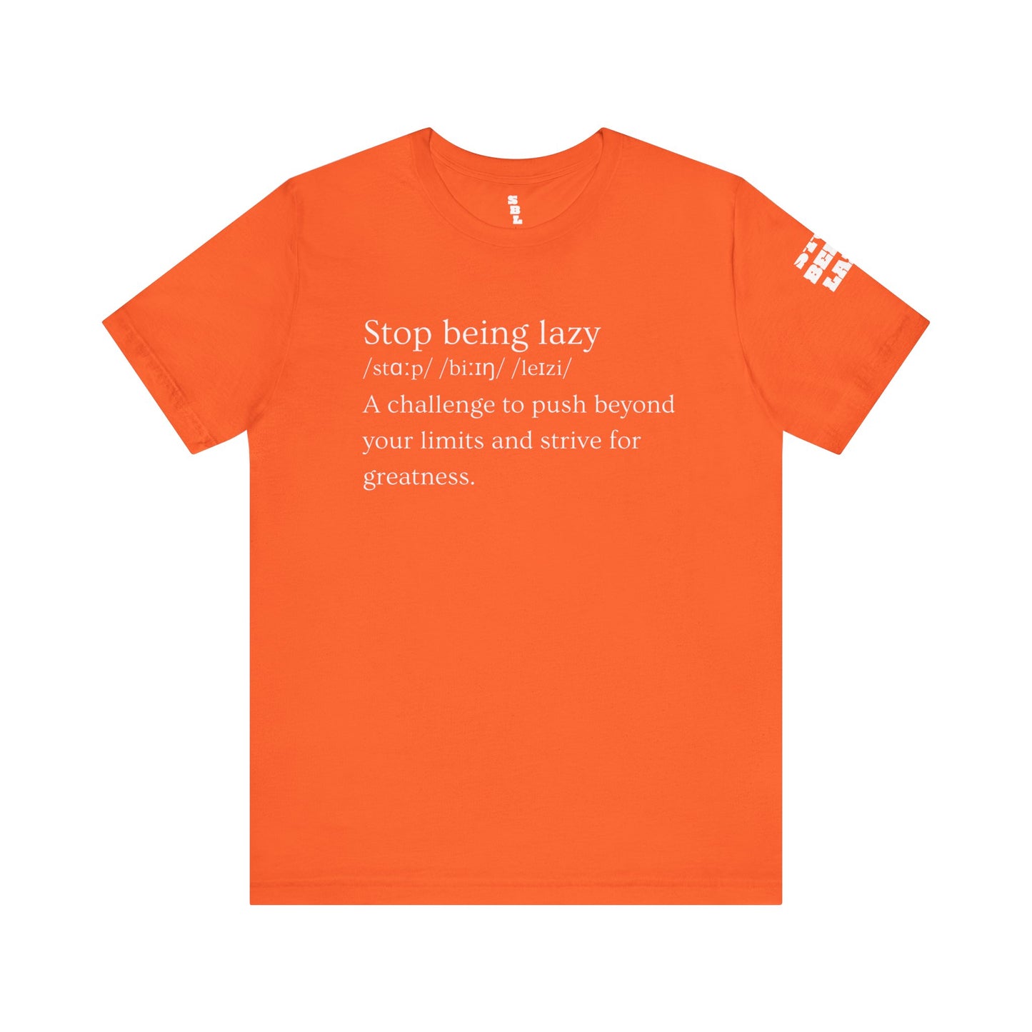 STOP BEING LAZY "DEFINITION TEE"