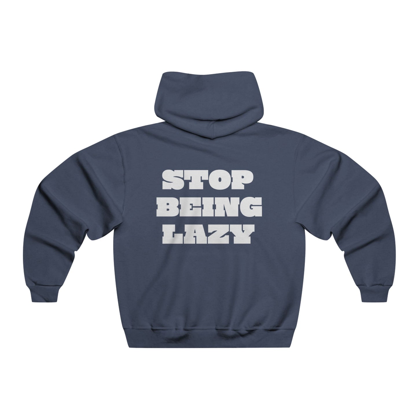 STOP BEING LAZY "HUSTLE HOODIE"